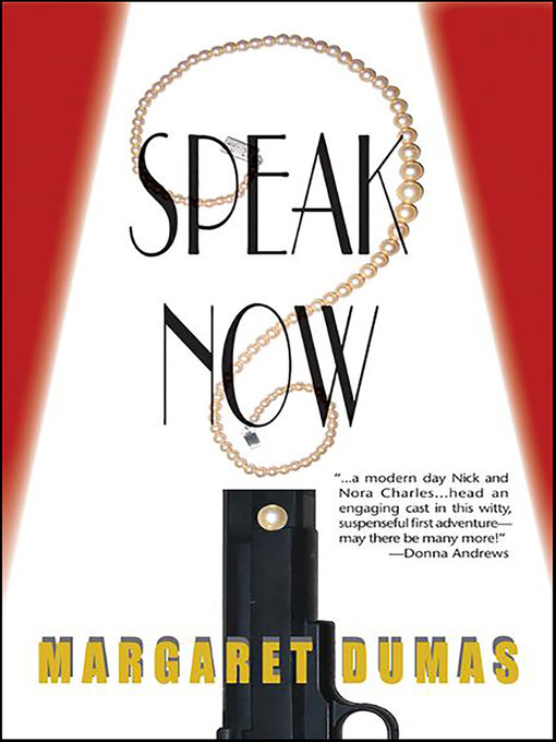 Title details for Speak Now by Margaret Dumas - Available